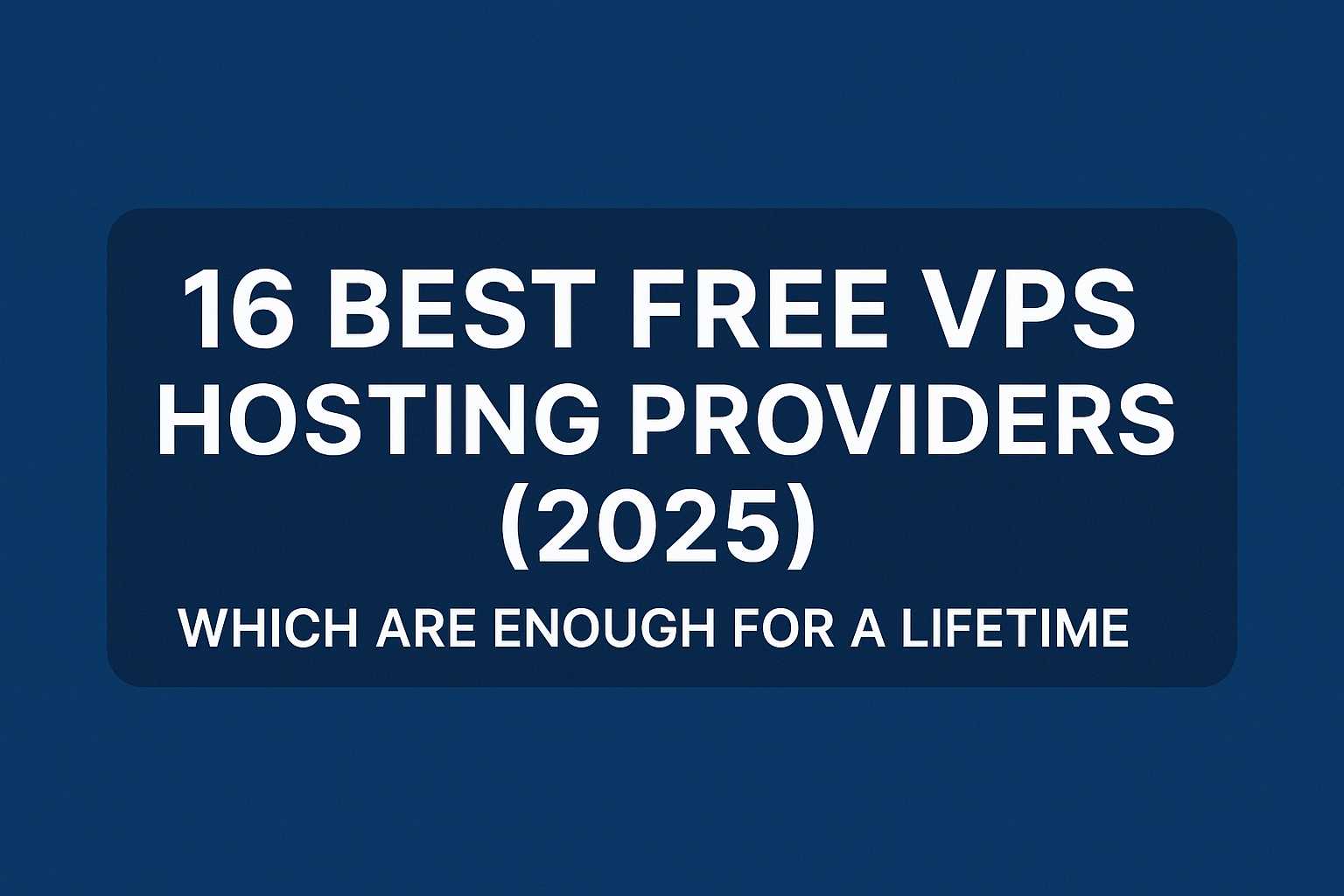 Best Free VPS Hosting 2025